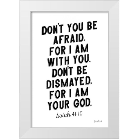 Bible Saying I BW White Modern Wood Framed Art Print by Thorns, Becky