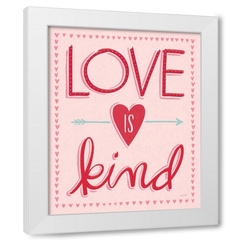 Love is Kind II White Modern Wood Framed Art Print by Tavoletti, Anne