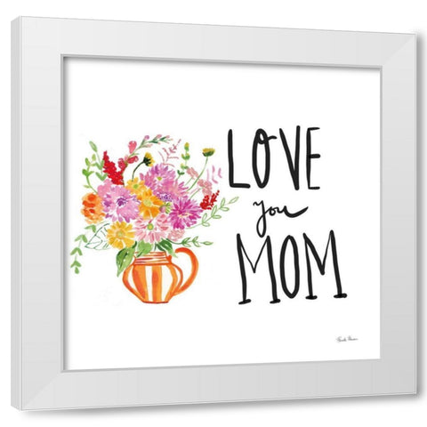 Love Your Mom White Modern Wood Framed Art Print by Zaman, Farida