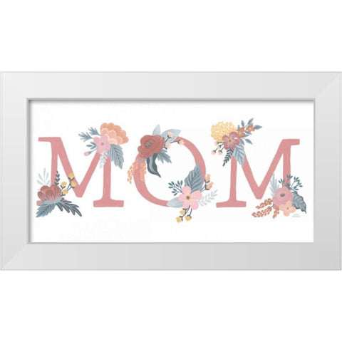 Love Letters Mom White Modern Wood Framed Art Print by Marshall, Laura