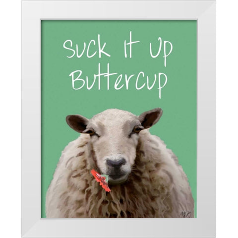 Suck It Up Buttercup Sheep Print White Modern Wood Framed Art Print by Fab Funky