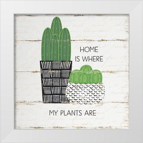 Home is Where My Plants Are White Modern Wood Framed Art Print by Pugh, Jennifer