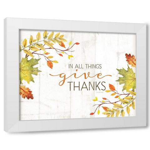 In All Things Give Thanks White Modern Wood Framed Art Print by Pugh, Jennifer