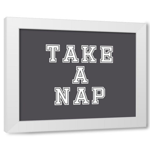 Take a Nap White Modern Wood Framed Art Print by Murdock, Ramona