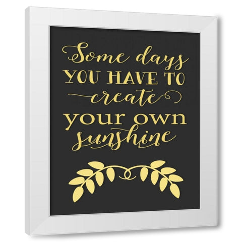 Create Your Own Sunshine White Modern Wood Framed Art Print by Moss, Tara