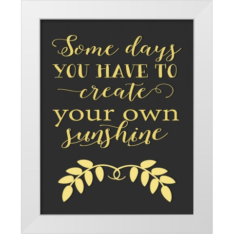 Create Your Own Sunshine White Modern Wood Framed Art Print by Moss, Tara