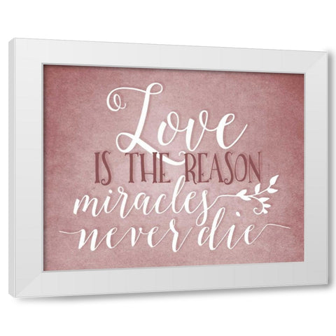 Love is the Reason White Modern Wood Framed Art Print by Moss, Tara