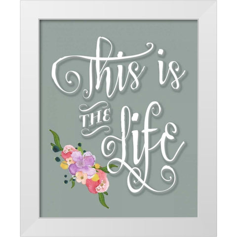 This is the Life - Blue White Modern Wood Framed Art Print by Moss, Tara