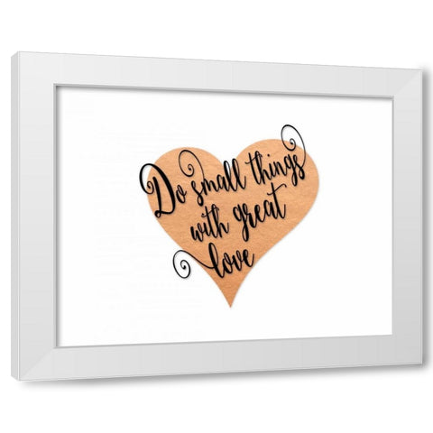 Small Things Great Love - Pink White Modern Wood Framed Art Print by Moss, Tara
