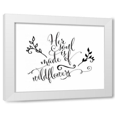 Her Soul is Made of Wildflowers White Modern Wood Framed Art Print by Moss, Tara
