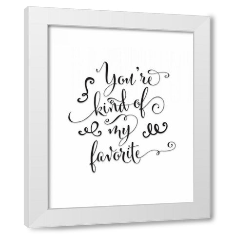 Youre Kind of My Favorite White Modern Wood Framed Art Print by Moss, Tara