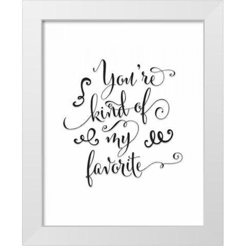 Youre Kind of My Favorite White Modern Wood Framed Art Print by Moss, Tara