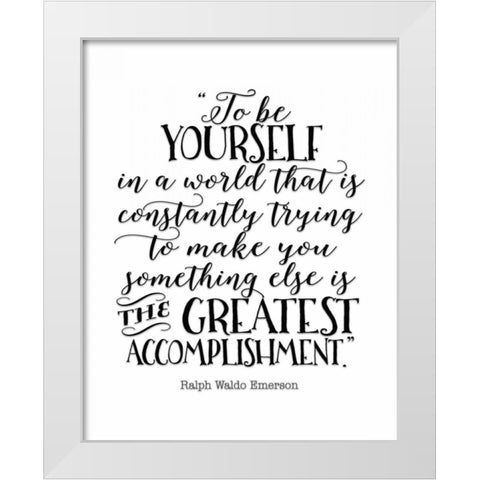 To Be Yourself White Modern Wood Framed Art Print by Moss, Tara