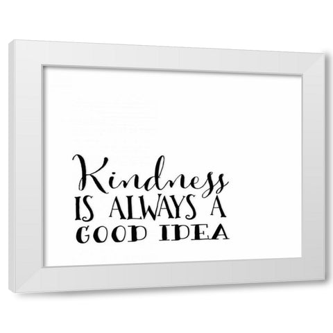 Kindness White Modern Wood Framed Art Print by Moss, Tara