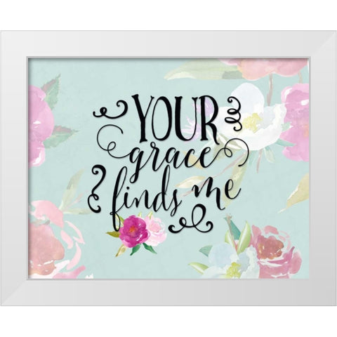 Your Grace Finds Me Floral White Modern Wood Framed Art Print by Moss, Tara