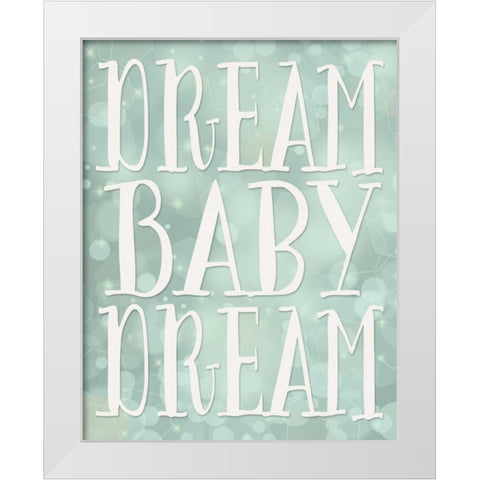 Dream Baby Dream White Modern Wood Framed Art Print by Moss, Tara