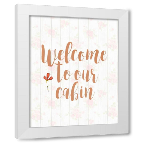 Welcome to Our Cabin White Modern Wood Framed Art Print by Moss, Tara