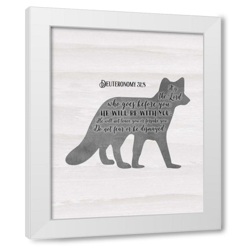 Deuteronomy 31-8 White Modern Wood Framed Art Print by Moss, Tara