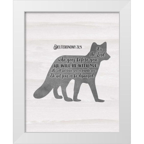 Deuteronomy 31-8 White Modern Wood Framed Art Print by Moss, Tara