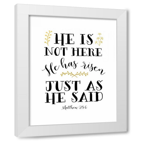 He Has Risen White Modern Wood Framed Art Print by Moss, Tara