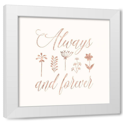 Always and Forever Floral White Modern Wood Framed Art Print by Moss, Tara