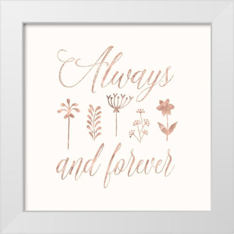 Always and Forever Floral White Modern Wood Framed Art Print by Moss, Tara