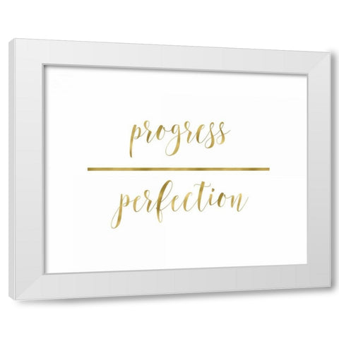 Progress Over Perfection White Modern Wood Framed Art Print by Moss, Tara