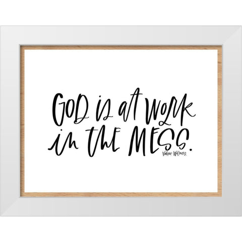 God is at Work White Modern Wood Framed Art Print by Wieners, Valerie