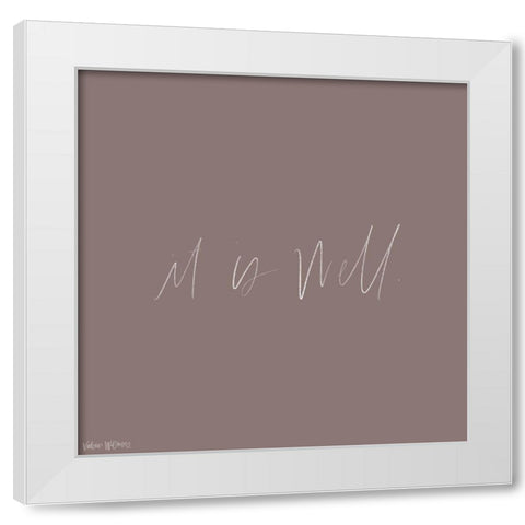 It is Well White Modern Wood Framed Art Print by Wieners, Valerie