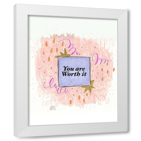 Worth It White Modern Wood Framed Art Print by Wieners, Valerie