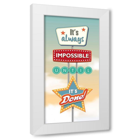 Its always impossible... White Modern Wood Framed Art Print by Steven, Hill