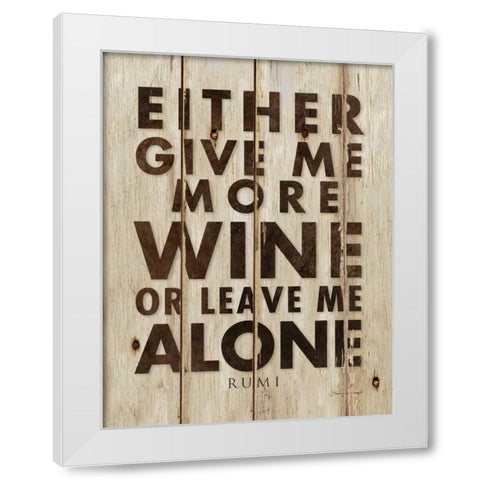 Wine More White Modern Wood Framed Art Print by Marrott, Stephanie