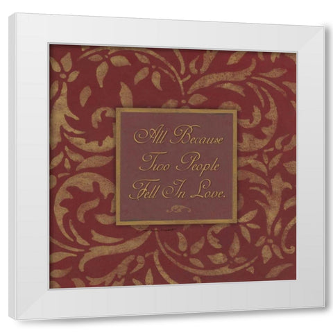 All Because Two People Fell in Love White Modern Wood Framed Art Print by Marrott, Stephanie