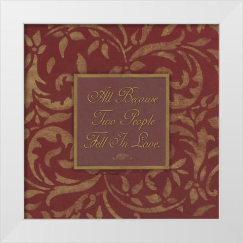 All Because Two People Fell in Love White Modern Wood Framed Art Print by Marrott, Stephanie
