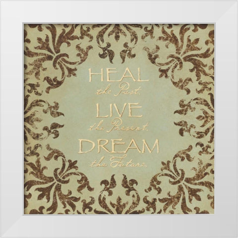 Heal Live Dream White Modern Wood Framed Art Print by Marrott, Stephanie