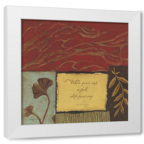 When Your Cup White Modern Wood Framed Art Print by Marrott, Stephanie