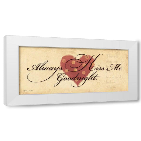 Always Kiss Me Goodnight White Modern Wood Framed Art Print by Marrott, Stephanie