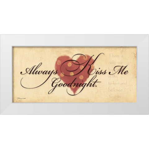 Always Kiss Me Goodnight White Modern Wood Framed Art Print by Marrott, Stephanie