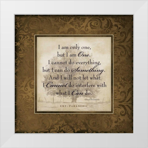 EMT I Am the One White Modern Wood Framed Art Print by Marrott, Stephanie