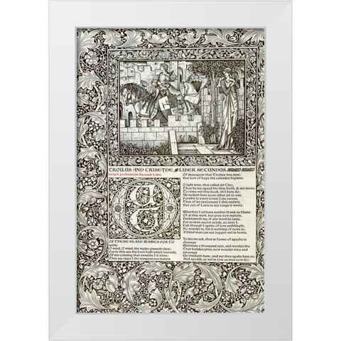Troilus and Criseyde, Liber Secundus White Modern Wood Framed Art Print by Morris, William