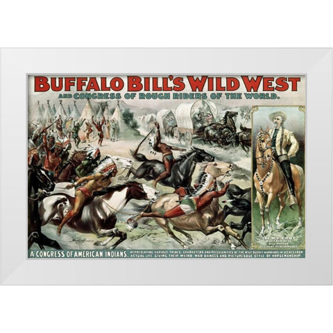 Buffalo Bills Wild West - Poster White Modern Wood Framed Art Print by Unknown