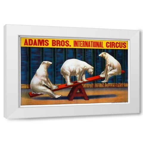 Adams Bros. Circus White Modern Wood Framed Art Print by Unknown