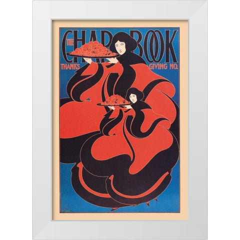 The Chap Book: Thanksgiving, 1895 White Modern Wood Framed Art Print by Bradley, William H.