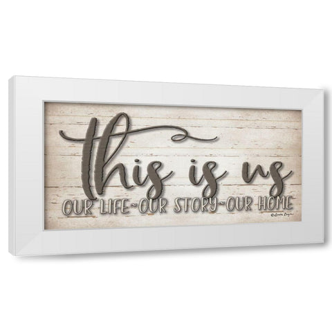 This is Us White Modern Wood Framed Art Print by Boyer, Susie