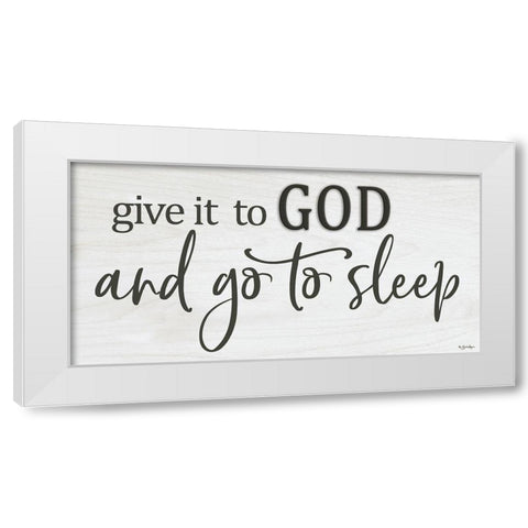 Give it to God White Modern Wood Framed Art Print by Boyer, Susie
