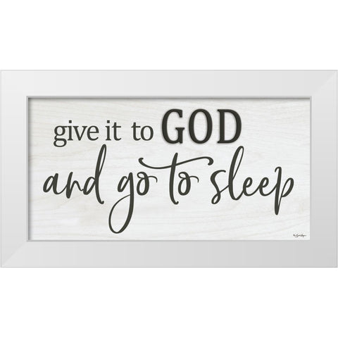 Give it to God White Modern Wood Framed Art Print by Boyer, Susie