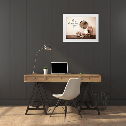 Ill Always Love You White Modern Wood Framed Art Print by Boyer, Susie