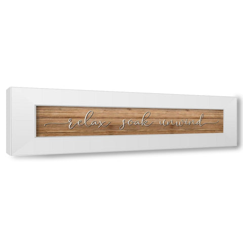 Relax-Soak-Unwind White Modern Wood Framed Art Print by Boyer, Susie