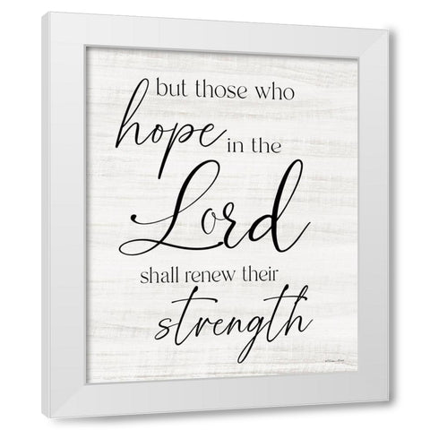 Hope in the Lord White Modern Wood Framed Art Print by Boyer, Susie