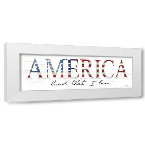 America Land That I Love White Modern Wood Framed Art Print by Jacobs, Cindy